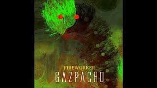 Gazpacho  Fireworker [upl. by Adekram87]