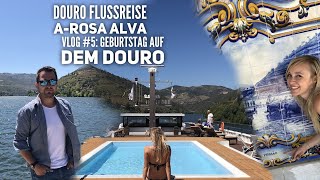 Douro Kreuzfahrt mit ARosa  Vlog 5 Geburtstag auf dem Douro [upl. by Ytram492]