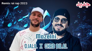 DJALIL PALERMO X CHEB BILAL Mazelniremix 2023 by MUSTA [upl. by Maxama]