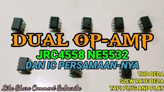 Dual OpAmp JRC4558 NE5532 Dan IC Persamaannya [upl. by Etnohs]