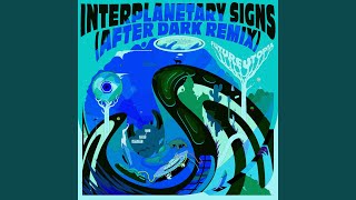 Interplanetary Signs After Dark Remix [upl. by Bocyaj]