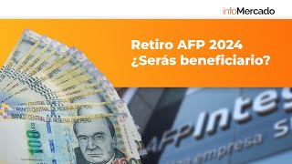 Retiro AFP 2024 Todo lo que necesitas saber sobre el séptimo retiro de tu fondo de pensión [upl. by Atisor]