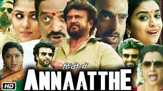 Annaatthe Rajinikanth Full HD Movie Hindi Dubbed Review amp Story  Keerthy Suresh  Nayanthara [upl. by Namajneb]