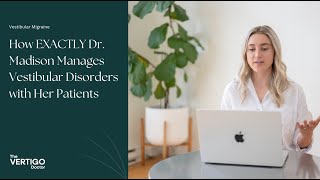 How EXACTLY Dr Madison Manages Vestibular Disorders with Her Patients [upl. by Jobie957]