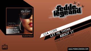 Fedde Le Grand ft Ida Corr  Let Me Think About It [upl. by Apoor]