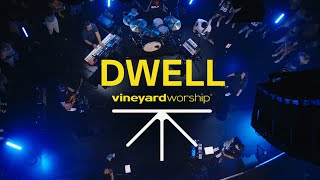 Dwell  Vineyard Worship ft Kyle Howard Live Video [upl. by Hummel]