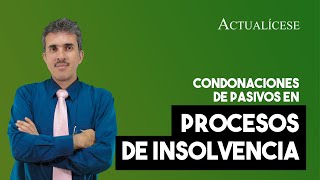 Tratamiento de la condonación de pasivos en procesos de insolvencia [upl. by Muslim]