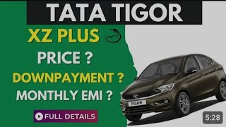 tata tigor xz plus price down payment interest monthly emi ke puri jankari Hindi me [upl. by Asante]