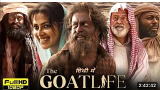 The Goat Life Full Movie In Hindi  Prithviraj Sukumaran  Amala Paul  Jimmy Jean [upl. by Nit445]