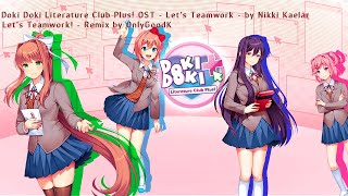 Doki Doki Literature Club Plus OST  Lets Teamwork by Nikki Kaelar Remix by Exsolit [upl. by Lief115]