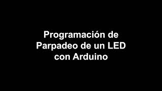 Programación de Parpadeo de un LED con Arduino [upl. by Lrub262]