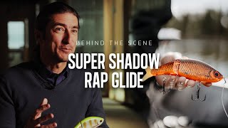 Behind the Scenes  Rapala Super Shadow Rap Glide [upl. by Agee]