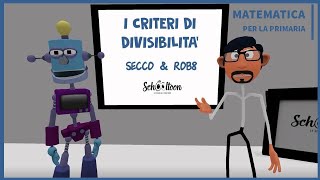 I criteri di divisibilità  La Matematica per la Primaria di Schooltoon [upl. by Jemy]