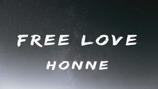 Honne  Free Love Lyrics [upl. by Dimitri351]