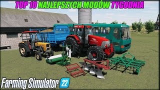 TOP 10 NAJLEPSZYCH MODÓW TYGODNIA ⭐ FS 22 33 Kozackie pługi Ursus Mafii Solec Polskie silosy [upl. by Gnahc]