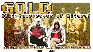 GOLD Chiptune Cover of Kiiara by Professor Shyguy feat Jessica Calvello [upl. by Ijies]