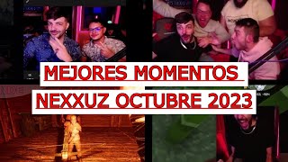 Mejores momentos Nexxuz Octubre 2023 [upl. by Cita]