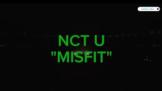 EASY LYRICS NCT U  quotMISFITquot  Lirik NCT U quotMisfitquot STAGE LIVE PERFORMANCE [upl. by Aihsenak]