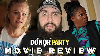 The Donor Party 2023  Movie Review [upl. by Colby]