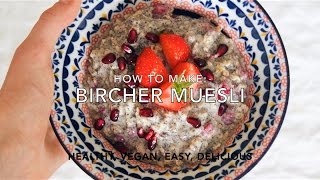 VEGAN BIRCHER MUESLI RECIPEEASY HEALTHY QUICK DELICIOUS [upl. by Randolph848]