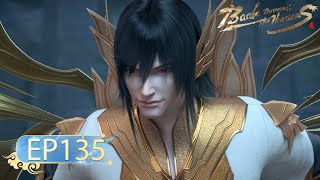 🌟ENG SUB  Battle Through the Heavens EP 135  Yuewen Animation [upl. by Naujak]