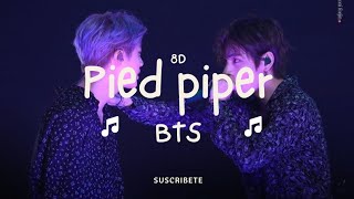 Pied piperBTS en 8D [upl. by Hirasuna]