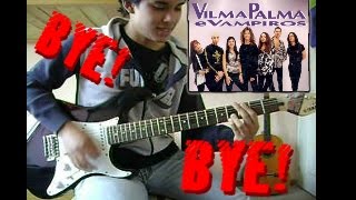 Bye Bye Guitar Cover  Vilma Palma e Vampiros [upl. by Hollyanne114]