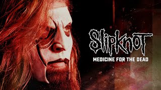 Slipknot  Medicine For The Dead Official Audio [upl. by Eentirb]