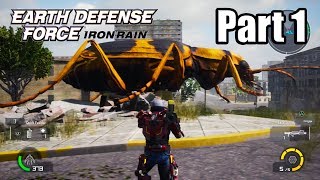 EARTH DEFENSE FORCE IRON RAIN Campain Walkthrough Part 1  No Commentary PS4 PRO [upl. by Yeliak428]