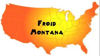 How to Say or Pronounce USA Cities — Froid Montana [upl. by Lesab]