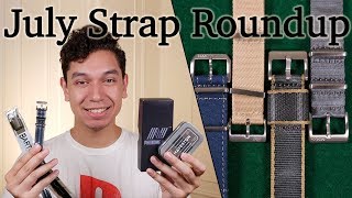 July Strap Roundup New Models Haveston Moose Strap Co Barton Watch Bands amp PhenomeNato Straps [upl. by Krys108]