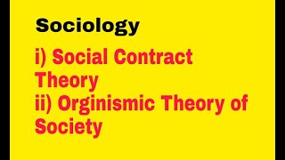 Sociology 21  Social contract theory and Organismic theory of society  CSS PMS Sociology [upl. by Ayak144]