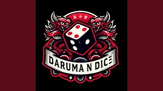 Daruma N Dice [upl. by Aiceled405]