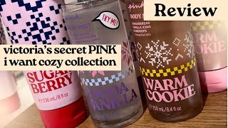 Review Victoria’s Secret PINK I Want Cozy Collection  Cocoa Vanilla  Sugar Berry  Warm Cookie [upl. by Swetlana879]