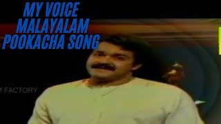 MY VOICE MALAYALAM POOKKACHA SONG [upl. by Calondra]