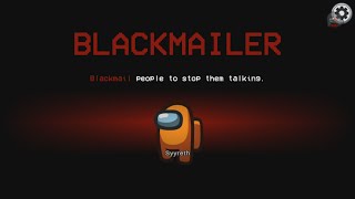 AMONG US  40 NEW FREE ROLES  Blackmailer Role Explanation [upl. by Efeek]