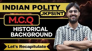 MCQ Indian Polity Chapter01 Historical Background by Adv Shoket Mir [upl. by Domel256]