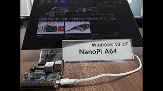 Testing the Windows 10 IoT Core1709 Ver on an A64based board NanoPi A64 [upl. by Scevour]