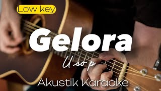 Gelora  Usop  Akustik karaoke  low key [upl. by Danna206]