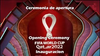 Mundial Qatar 2022  Ceremonia de Apertura  Opening ceremony  Ceremonia Inaugural [upl. by Dis]