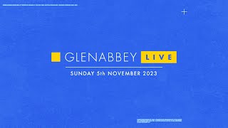 Glenabbey LIVE  Sunday 05 Nov 2023 [upl. by Nomae]