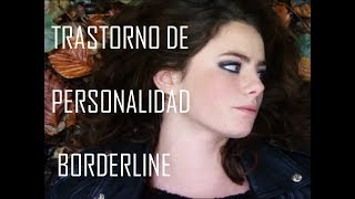 Trastorno de Personalidad Borderline  Effy Psychology [upl. by Akinod]