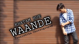 Khatam Hue Waande  Emiway Bantai  Tannishtha Choreography  Dance Cover [upl. by Gard]