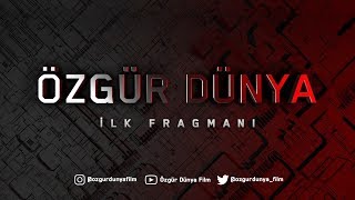 Özgür Dünya Film İlk Fragmanı [upl. by Clarise]