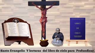 Evangelio segun San Lc 14 12–14  Lectuiras de libro de cielo 41124 [upl. by Lucey]