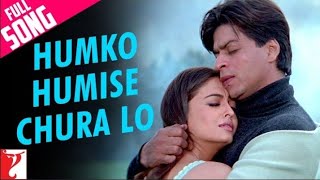 Humko Humise Chura Lo Song  Mohabbatein  Shahrukh Khan Aishwarya Rai  Lata Mangeshkar Udit N [upl. by Cochard]