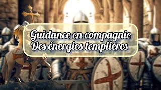 1136  🔮🗡️Guidance en compagnie des énergies templières 🗡️🔮©2024 [upl. by Ellehcyar720]