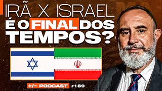 DR ALEX ALVES IRÃ X ISRAEL É O FIM DOS TEMPOS   Podcast 189 [upl. by Neiv]