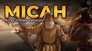 Micah KJV COMPLETE King James Version Audio Bible [upl. by Haraf]