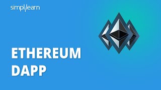 Ethereum Dapp  What Is Ethereum Dapp  What Is A Dapp  Ethereum Tutorial  Simplilearn [upl. by Anavahs]